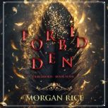 Forbidden Book Four of the Deathborn..., Morgan Rice