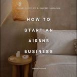 How to Start an Airbnb Business Turn..., Johnny Nelson