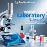 Medical Laboratory Science, Ava Westwood