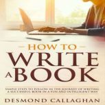 How To Write A Book, Desmond Callaghan