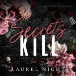 Secrets Kill, Laurel Night