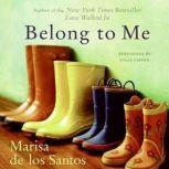 Belong to Me, Marisa de los Santos