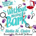 Without Missing a Bark, Stella St. Claire