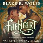 Faeheart, Blake R. Wolfe
