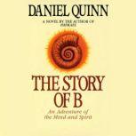 The Story of B, Daniel Quinn