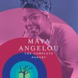 The Complete Poetry, Maya Angelou