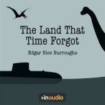 The Land That Time Forgot, Edgar Rice Burroughs