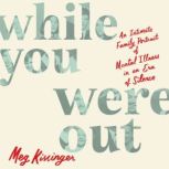 While You Were Out, Meg Kissinger