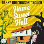 Home Sweet Hell, Gabby Hutchinson Crouch