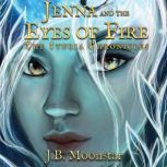 Jenna and the Eyes of Fire, J.B. Moonstar