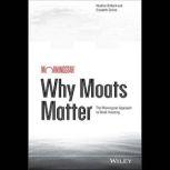 Why Moats Matter The Morningstar Approach to Stock Investing, Heather Brilliant