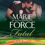 Fatal Mistake, Marie Force
