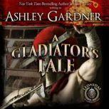 A Gladiators Tale, Ashley Gardner