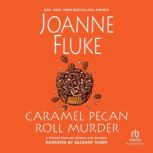 Caramel Pecan Roll Murder, Joanne Fluke