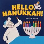 Hello, Hanukkah!, Susan S. Novich