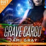 Grave Cargo, Jami Gray