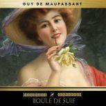 Boule de Suif, Guy de Maupassant