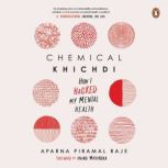 Chemical Khichdi, Aparna Piramal Raje