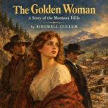 The Golden Woman, Ridgwell Cullum