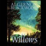 The Willows, Algernon Blackwood