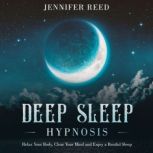 Deep Sleep Hypnosis, Jennifer Reed