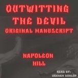 Outwitting the Devil Original Manuscr..., Napoleon Hill