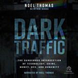 Dark Traffic, Noel Thomas