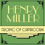 Tropic of Capricorn, Henry Miller