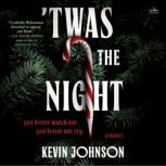 Twas the Night, Kevin Johnson