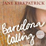 Barcelona Calling, Jane Kirkpatrick