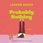 Probably Nothing, Lauren Bravo