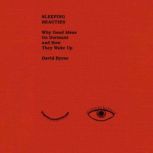 Sleeping Beauties, David Byrne