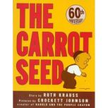 The Carrot Seed, Ruth Krauss