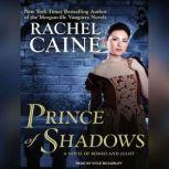 Prince of Shadows A Novel of Romeo and Juliet, Rachel Caine
