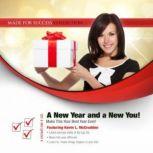 A New Year and a New You! Make This Your Best Year Ever!, Made for Success