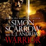 Warrior The epic story of Caratacus,..., Simon Scarrow