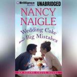 Wedding Cake and Big Mistakes, Nancy Naigle