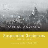 Suspended Sentences Three Novellas, Patrick Modiano
