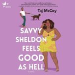 Savvy Sheldon Feels Good as Hell, Taj McCoy
