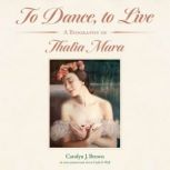 To Dance, to Live, Carolyn J. Brown