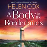 A Body in the Borderlands, Helen Cox