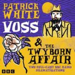 Voss  The Twyborn Affair, Patrick White