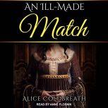 An Ill-Made Match, Alice Coldbreath
