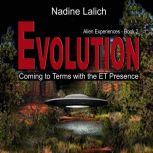 Evolution - Coming to Terms with the ET Presence, Nadine Lalich