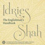 The Englishman's Handbook, Idries Shah