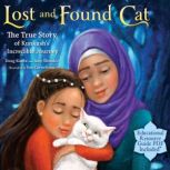 Lost and Found Cat The True Story of..., Amy Clarice Shrodes