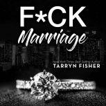 F*ck Marriage, Tarryn Fisher