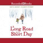 A Long Road on a Short Day, Gary D. Schmidt