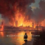 Guy Fawkes, Volume 1, William Harrison Ainsworth