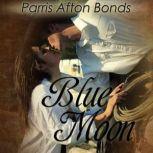 Blue Moon, Parris Afton Bonds